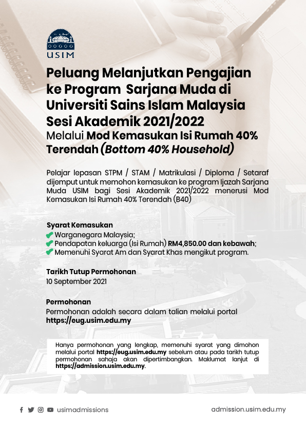 Peluang Melanjutkan Pengajian Ke Program Sarjana Muda Di Universiti Sains Islam Malaysia Sesi Akademik 2021 2022 Melalui Mod Kemasukan Isi Rumah 40 Terendah Bottom 40 Household Admission Study Usim